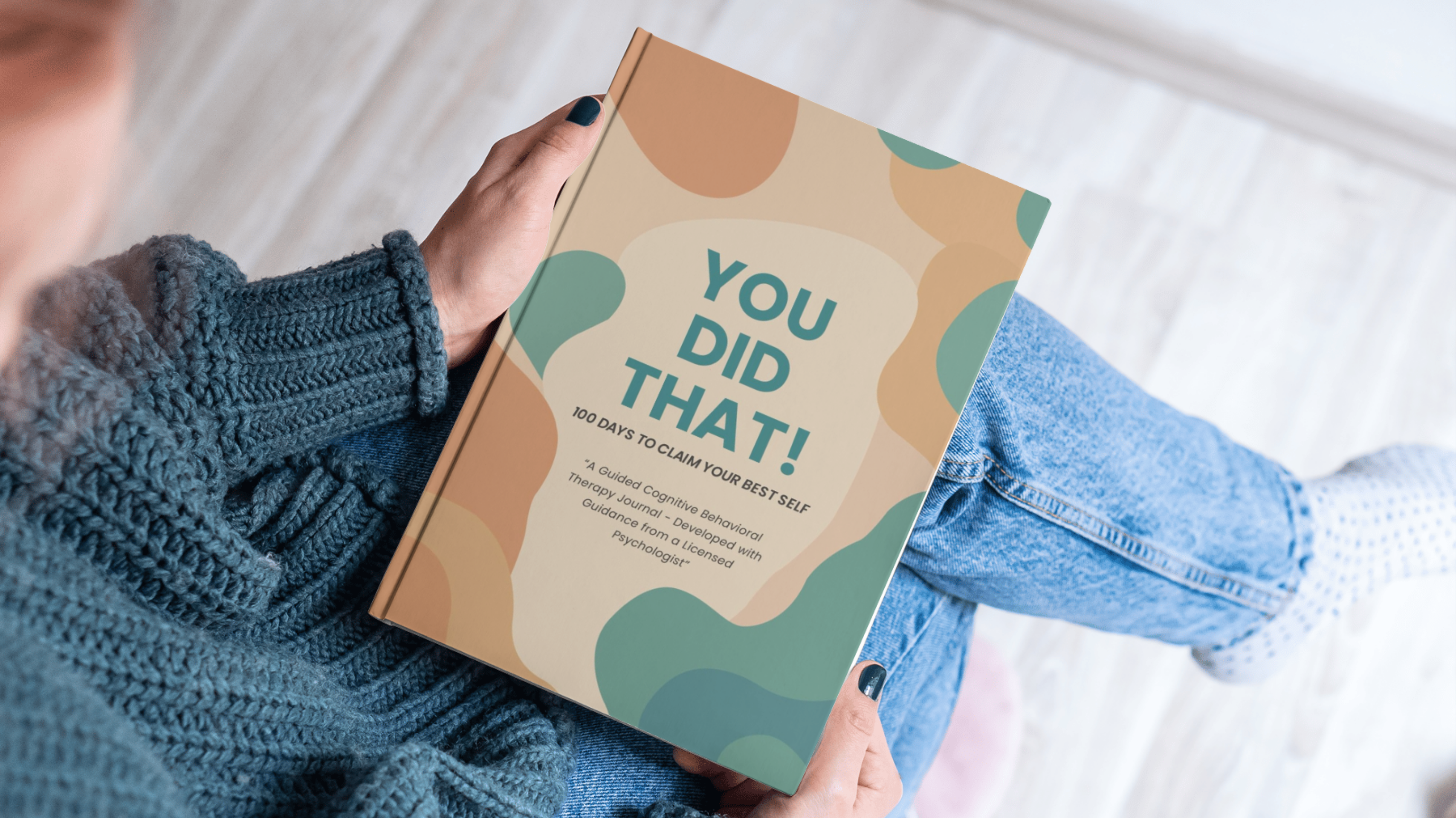 You Did That!: A Guided Cognitive Behavioral Therapy (CBT) Journal — developed with guidance from a licensed psychologist
